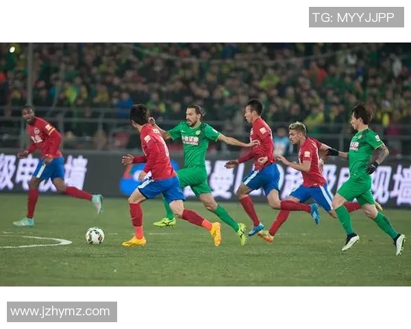 2019年建业对阵北京精彩直播回顾与赛况分析