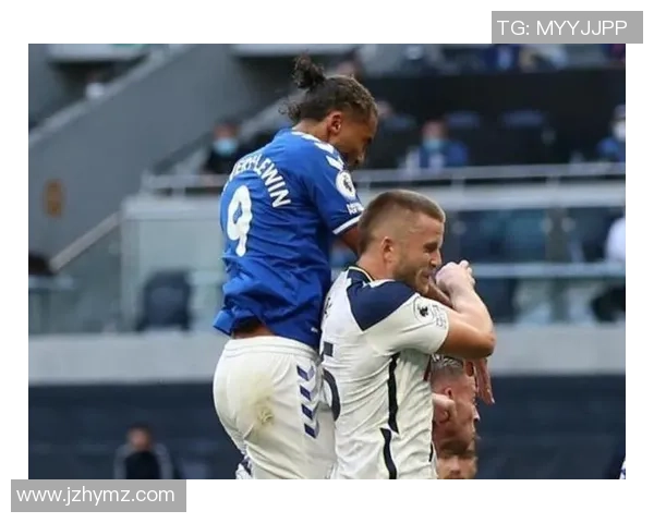 埃弗顿与热刺激战正酣赛果揭晓引发球迷热议