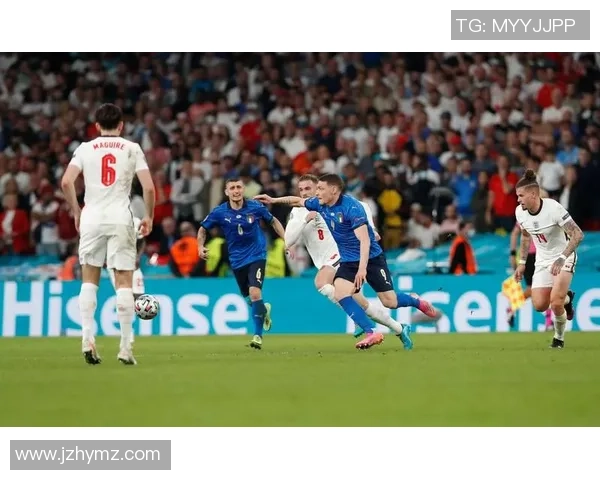 英格兰与意大利下半场激战回顾精彩瞬间与战术分析 英格兰与意大利下半场激战回顾精彩瞬间与战术分析